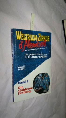Weltraum- Zirkus d' Alembert I. Die stählerne Festung. Die Geheimwaffe des Imperiums. ( Science Fiction).