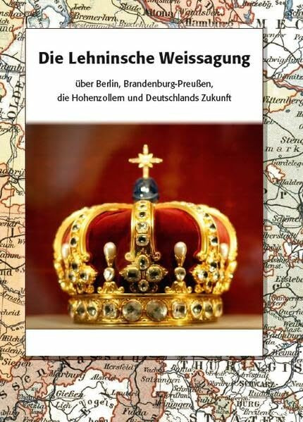 Lehninsche Weissagung: Zukunft Deutschlands (Verborgene Schätze)