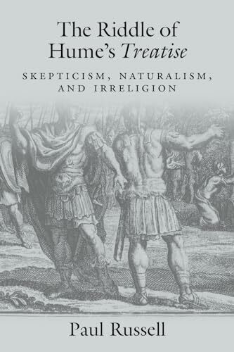 The Riddle of Hume's Treatise: Skepticism, Naturalism, and Irreligion