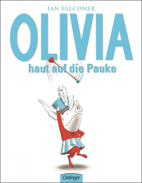 Olivia haut auf die Pauke