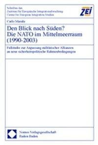 Den Blick nach Süden? Die NATO im Mittelmeerraum (1990-2003)