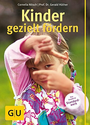 Kinder gezielt fördern (GU Große Ratgeber Kinder)