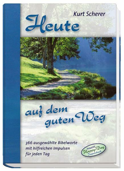 Heute auf dem guten Weg: Happy-Day-Impulsbuch