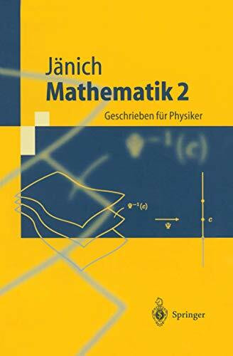 Mathematik 2: Geschrieben für Physiker (Springer-Lehrbuch)
