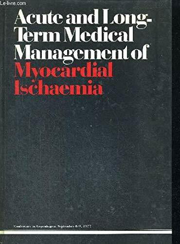 Acute and long term medical management of myocardial Ischaemia