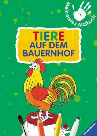 Tiere auf dem Bauernhof (Mein erstes Malbuch)