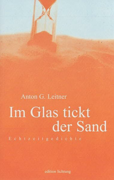 Im Glas tickt der Sand: Echtzeitgedichte 1980-2005