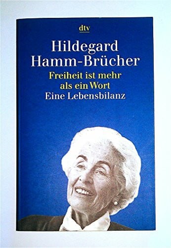 Freiheit ist mehr als ein Wort: Eine Lebensbilanz 1921 - 1996