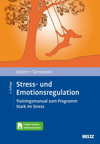 Stress- und Emotionsregulation: Trainingsmanual zum Programm Stark im Stress. Mit E-Book inside und Arbeitsmaterial