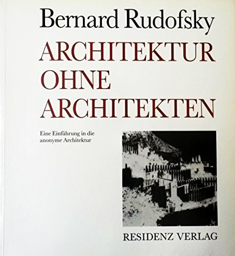 Architektur ohne Architekten. Eine Einführung in die anonyme Architektur