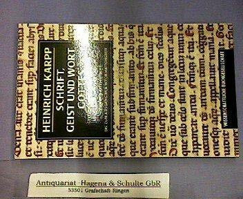 Schrift, Geist und Wort Gottes: Geltung und Wirkung der Bibel in der Geschichte der Kirche. Von der Alten Kirche bis zum Ausgang der Reformation