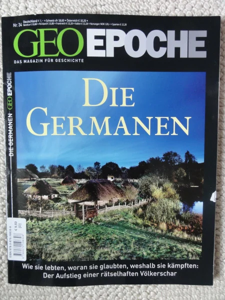 GEO Epoche 34/08: Die Germanen: Wie sie lebten, woran sie glaubten, weshalb sie kämpften: Der Aufstieg einer rätselhaften Völkerschar