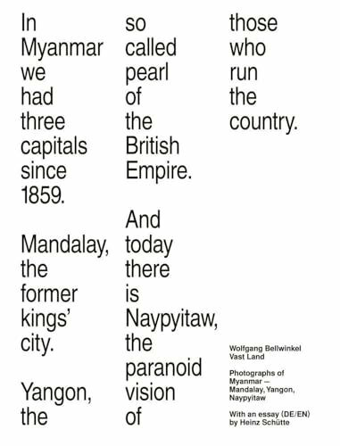 Wolfgang Bellwinkel | Vast Land: Photographs of Myanmar - Mandalay, Yangon, Naypyitaw