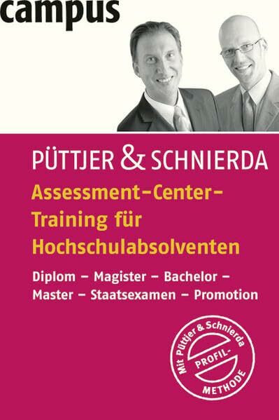 Assessment-Center-Training für Hochschulabsolventen: Diplom - Magister - Bachelor - Master - Staatsexamen - Promotion