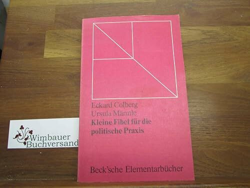 Kleine Fibel für die politische Praxis