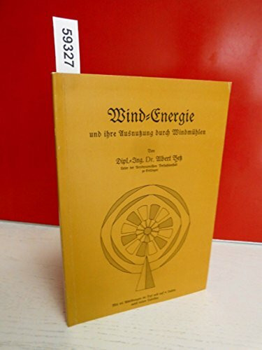 Windenergie und ihre Ausnutzung durch Windmühlen