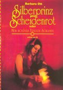 Silberprinz und Scheidenrot: Mein schönes Fräulein Schlampe