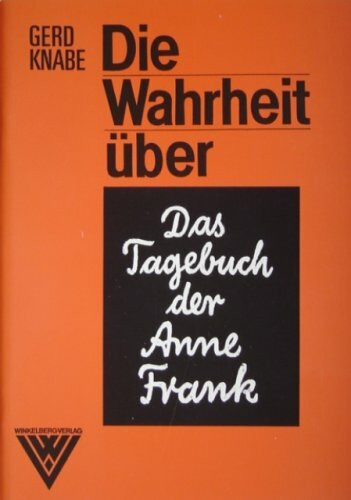 Die Wahrheit über "Das Tagebuch der Anne Frank"