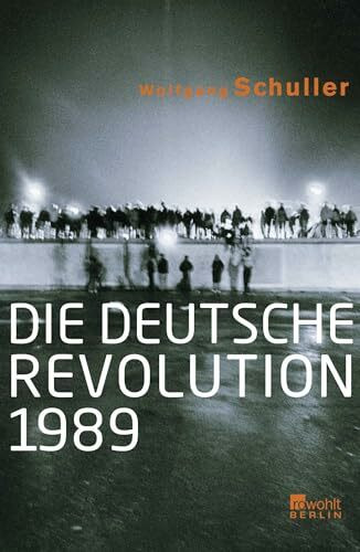 Rowohlt Berlin Die Deutsche Revolution 1989