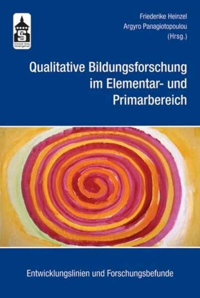 Qualitative Bildungsforschung im Elementar- und Primarbereich: Bedingungen und Konetxte kindlicher Lern- und Entwicklungsprozesse (Entwicklungslinien der Grundschulpädagogik)