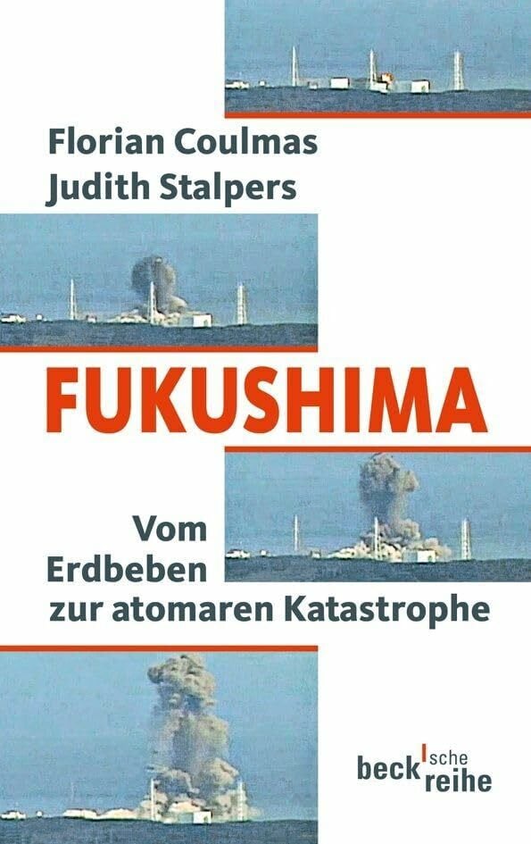 C.H.Beck Fukushima, Vom Erdbeben Zur Atomaren Katastrophe