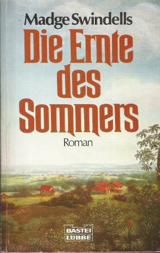 Die Ernte des Sommers: Roman. (Allgemeine Reihe. Bastei Lübbe Taschenbücher)