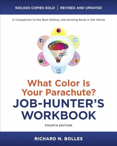 What Color Is Your Parachute? Job-Hunter's Workbook, Fourth Edition