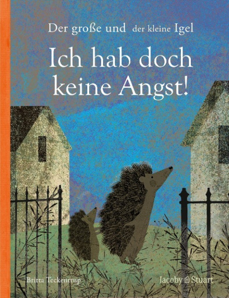 Der große und der kleine Igel / Ich hab doch keine Angst!