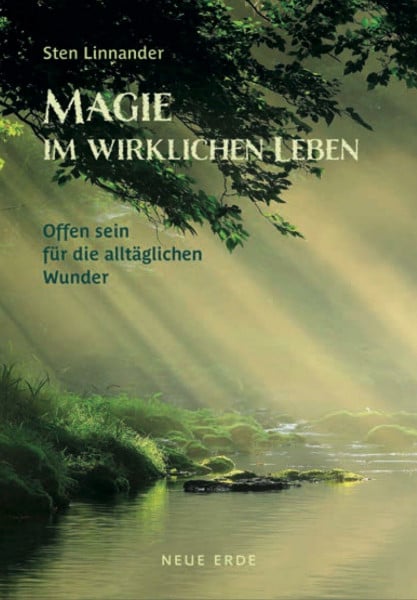 Magie im wirklichen Leben: Offen sein für die alltäglichen Wunder