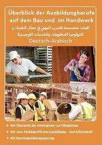 Überblick der Ausbildungsberufe auf dem Bau und im Handwerk Deutsch-Arabisch