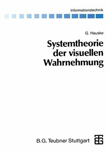 Systemtheorie der visuellen Wahrnehmung (Informationstechnik)