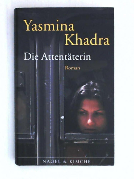 Die Attentäterin: Roman