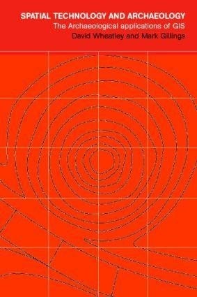 Spatial Technology and Archaeology Spatial Technology and Archaeology