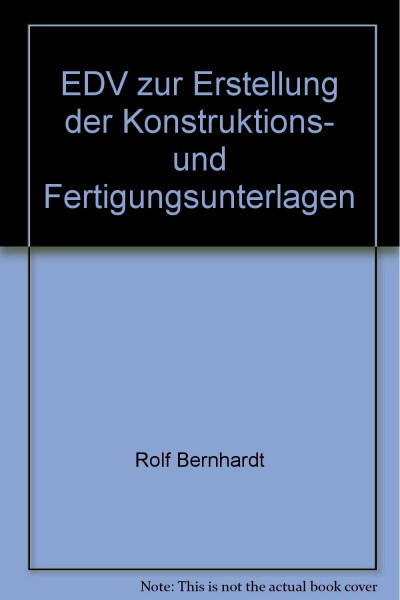 EDV zur Erstellung der Konstruktions- und Fertigungs-Unterlagen (Kontakt & Studium)