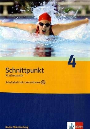 Schnittpunkt Mathematik 4. Ausgabe Baden-Württemberg: Arbeitsheft mit Lösungsheft mit Lernsoftware Klasse 8 (Schnittpunkt Mathematik. Ausgabe für Baden-Württemberg ab 2004)