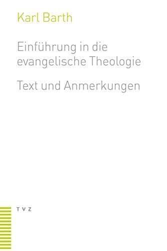 Einführung in die evangelische Theologie: Text und Anmerkungen Einführung in die evangelische Theologie: Text und Anmerkungen