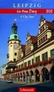 Leipzig in One Day. A City Tour