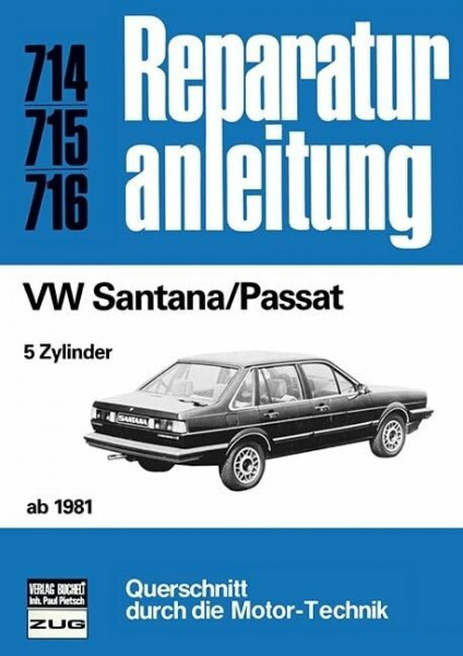 VW Santana/Passat ab 1981: 5 - Zylinder // Reprint der 3. Auflage 1984 (Reparaturanleitungen)