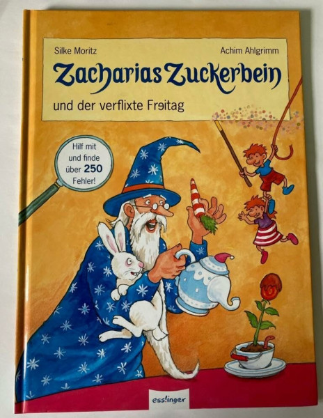 Zacharias Zuckerbein und der verflixte Freitag: Ein Such-Buch mit über 250 Fehlern