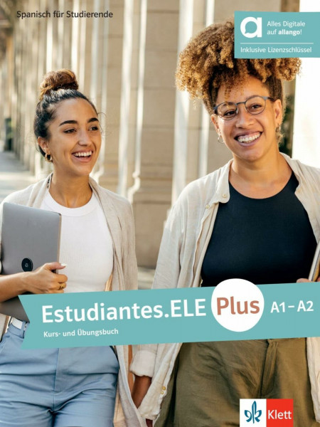Estudiantes.ELE Plus A1–A2 – Hybride Ausgabe allango: Spanisch für Studierende. Kurs- und Übungsbuch mit Audios und Videos inklusive Lizenzschlüssel allango (24 Monate)
