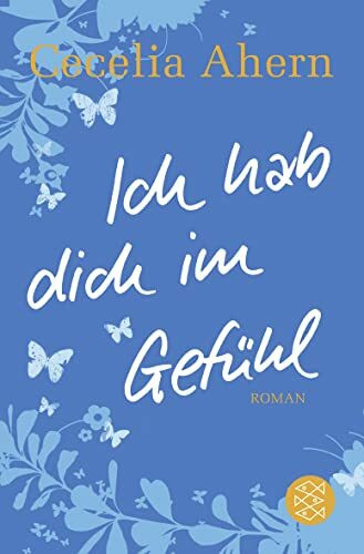 Ich hab dich im Gefühl: Roman
