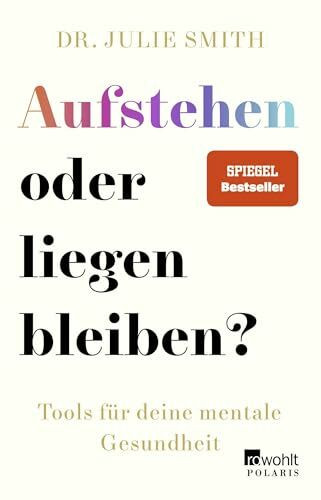 Aufstehen oder liegen bleiben?: Tools für deine mentale Gesundheit | Die deutsche Ausgabe von ...