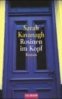 Rosinen im Kopf: Roman. Aus d. Engl. v. Ariane Böckler.