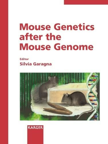 Mouse Genetics after the Mouse Genome: Reprint of: "Cytogenetic and Genome Research 2004, Volume 105, Number 2-4". Reprint of: Cytogenetic and Genome Research 2004, Vol. 105, No. 2-4
