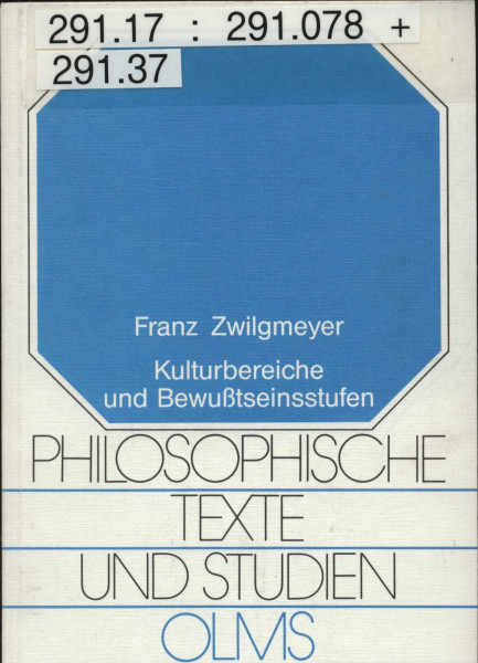 Kulturbereiche und Bewusstseinsstufen: Unter besonderer Berücksichtigung von Gesellschaft, Sprache, Mythos, Märchen, Dichtung und bildender Kunst (Philosophische Texte und Studien)