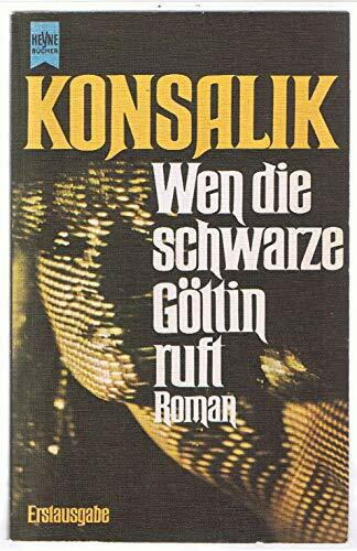 Wen die schwarze Göttin ruft. Roman.