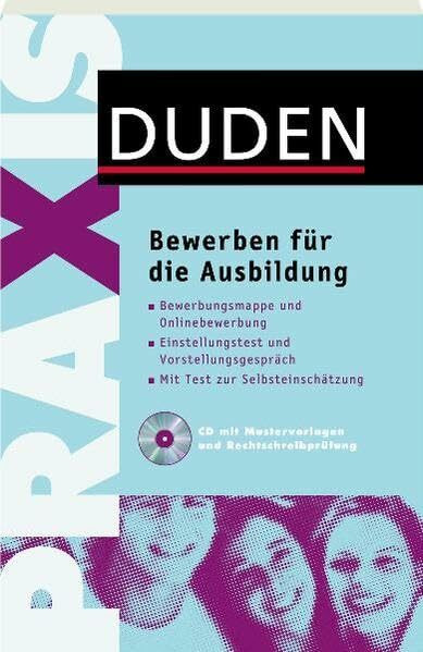Duden Praxis - Bewerben für die Ausbildung (Duden Ratgeber)