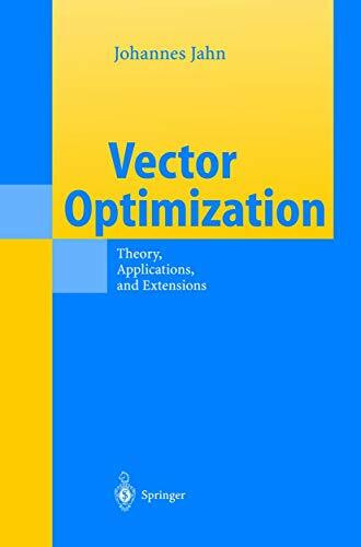 Vector Optimization: Theory, Applications, and Extensions