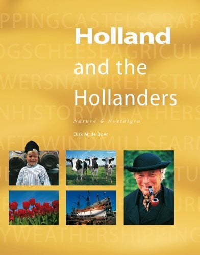 Holland and the Hollanders: Nature and Nostalgia: Nature and Nostalgy