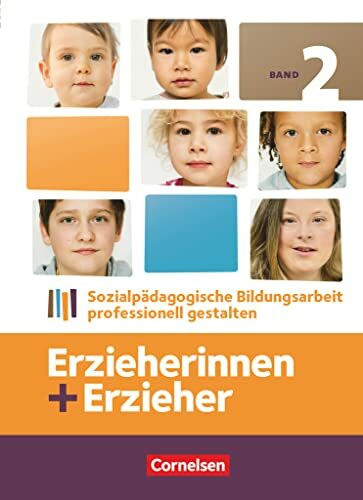 Erzieherinnen + Erzieher - Ausgabe 2014 - Band 2: Sozialpädagogische Bildungsarbeit professionell gestalten - Fachbuch